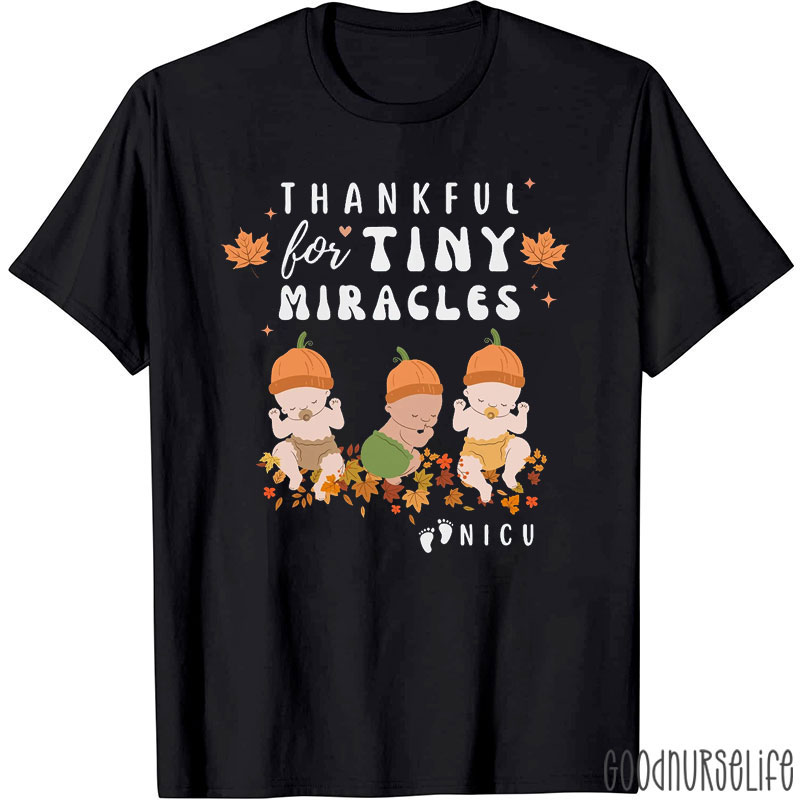 Thankful For Tiny Miracles Nurse T-Shirt