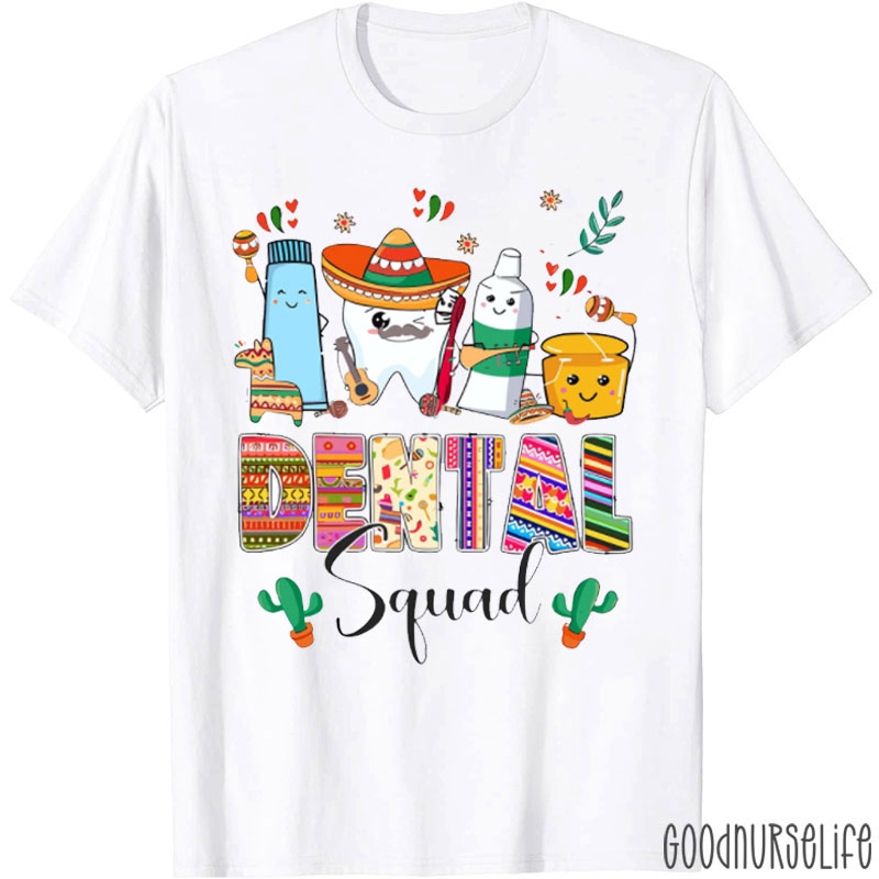 Mexican Dentist Dental Squad T-Shirt