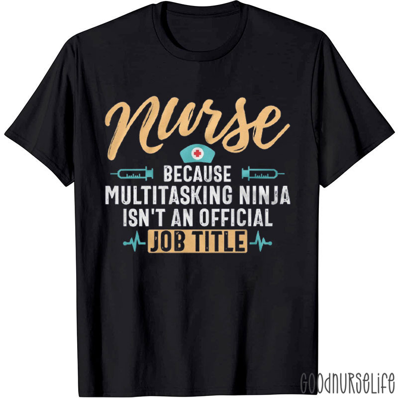 Funny Nurses Day Multitasking Nurse T-Shirt