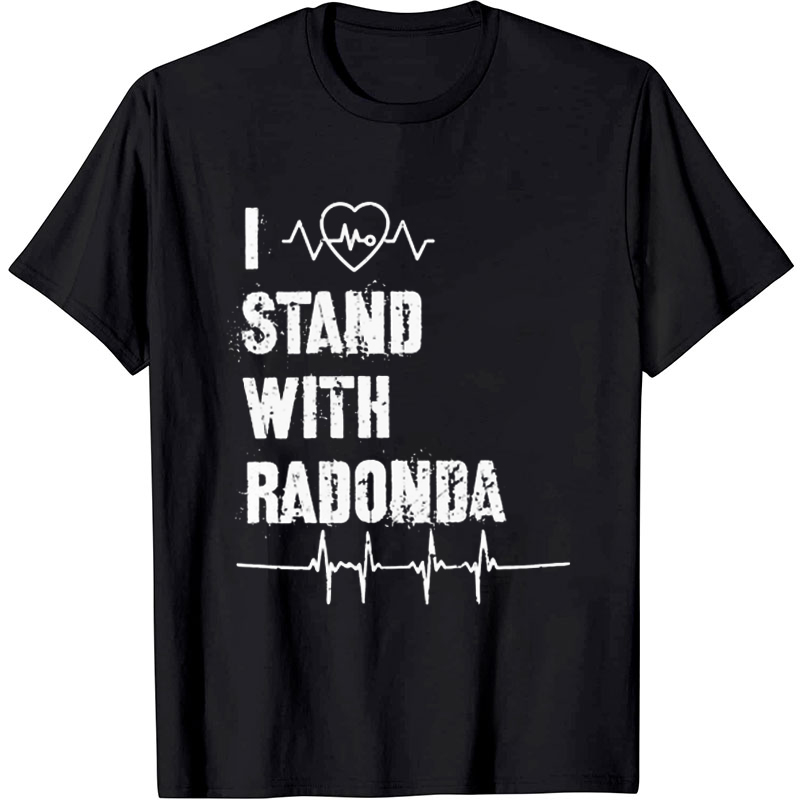 I Stand With Radonda Nurse T-Shirt