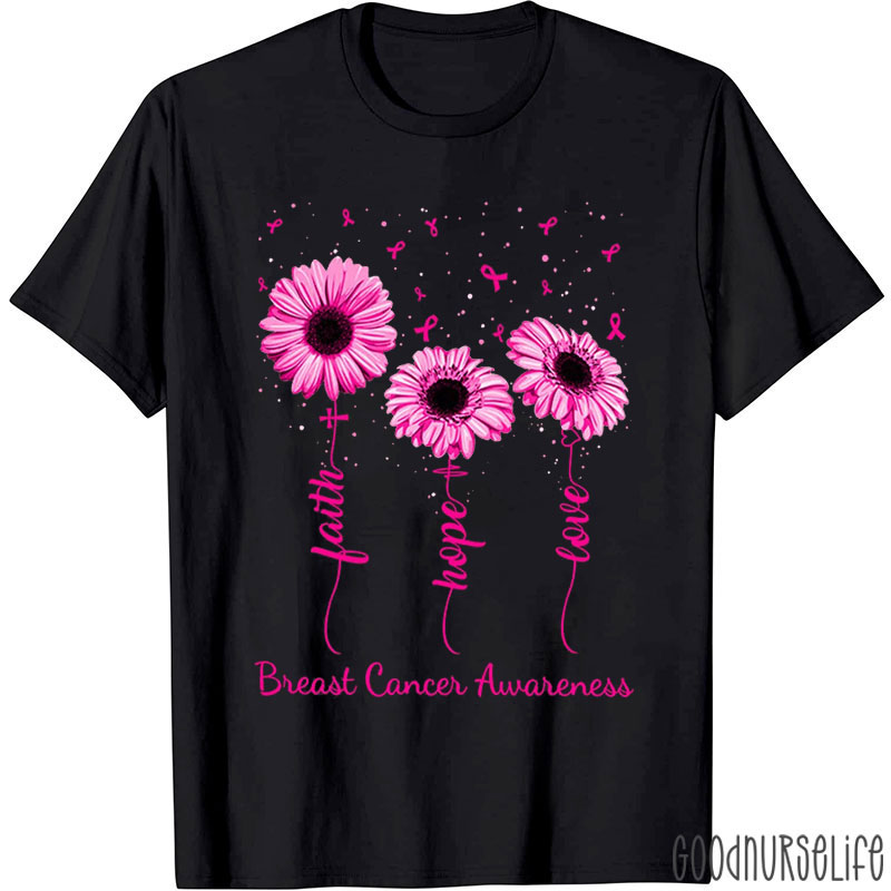 Faith Hope Love Breast Cancer Awareness Flowers Nurse T-Shirt