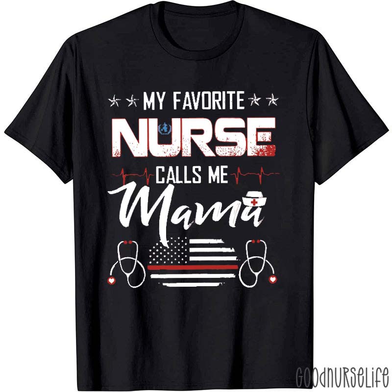 My Favorite Nurse Calls Me Mom Flag Nurse T-Shirt
