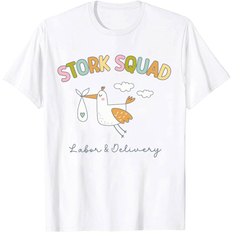 Stork Squad Labor And Delivery Nurse T-Shirt