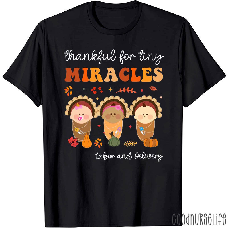 Thankful For Tiny Miracles L&D Nurse T-Shirt
