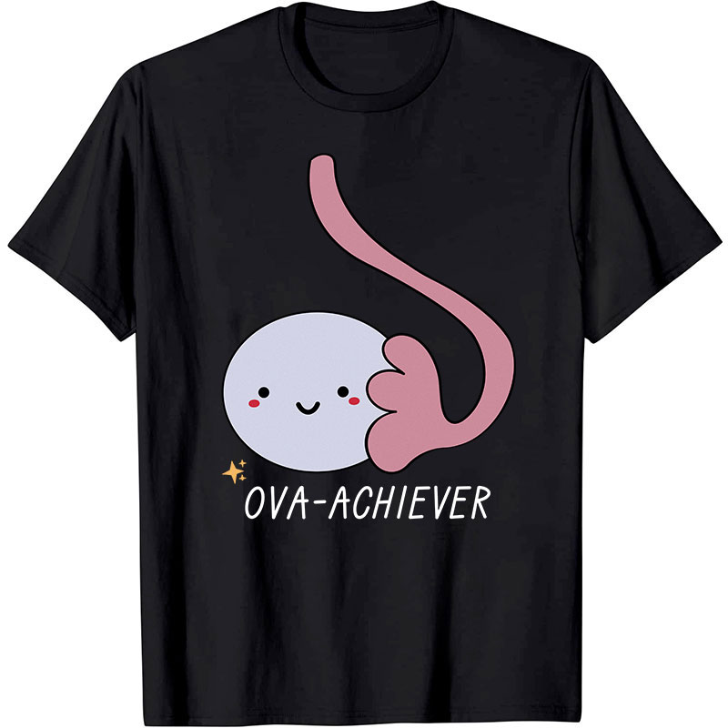 Ova Achiever Nurse T-Shirt