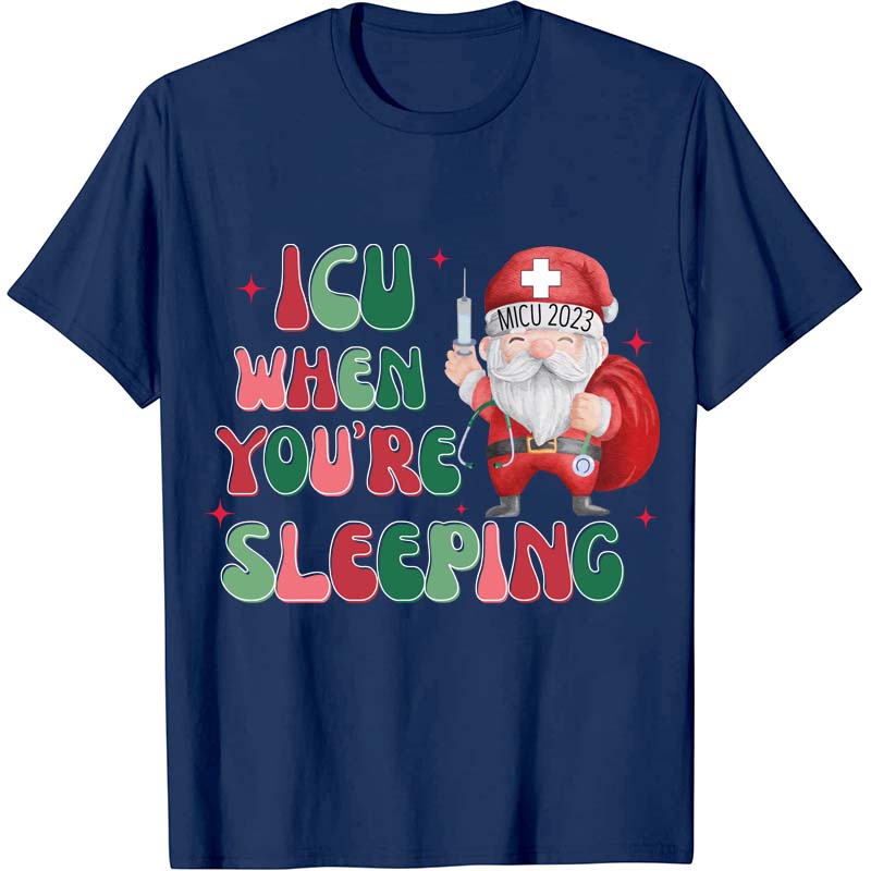 Personalized ICU When You're Sleeping Nurse T-Shirt