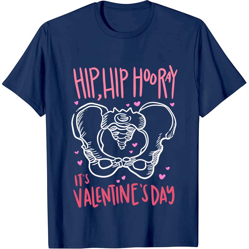 Hip Hip Hooray It's Valentine's Day Nurse T-Shirt