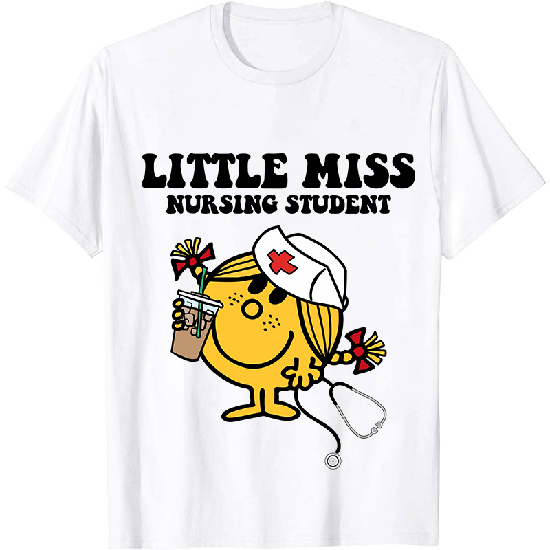 Little Miss Nursing Student Nurse T-Shirt