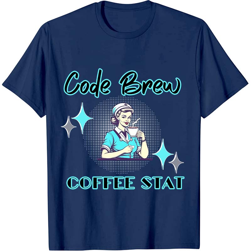 Code Brew Nurse T-Shirt