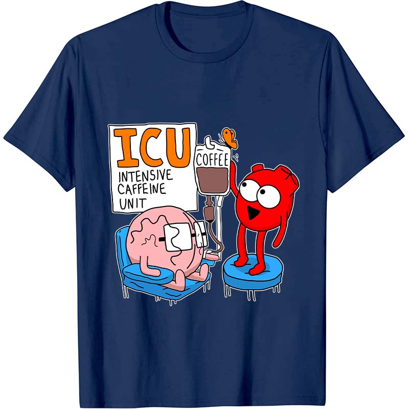 Intensive Caffeine Unit Nurse T-Shirt