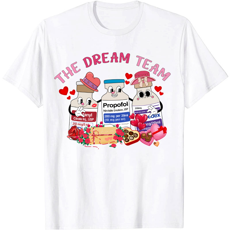 The Dream Team Nurse T-Shirt