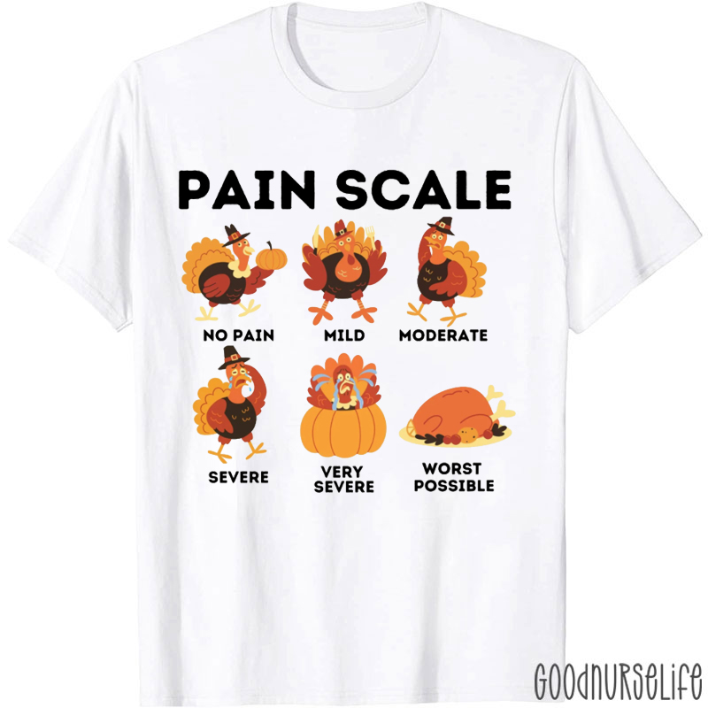 Funny Turkey Pain Scale Nurse T-Shirt