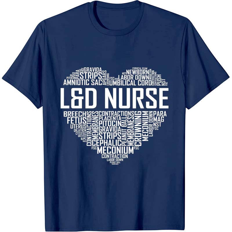 Labor And Delivery Nurse Heart Nurse T-Shirt