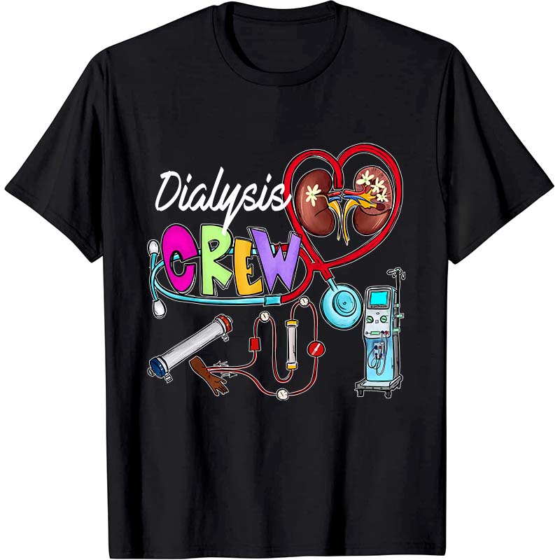 Dialysis Crew Tech Nurse T-Shirt