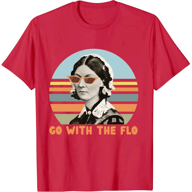 Go With The Flo Florence Nightingale Nurse T-Shirt