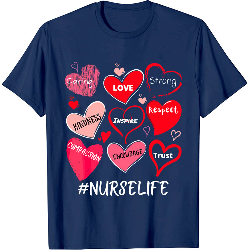 Trust Love Nurselife Nurse T-Shirt