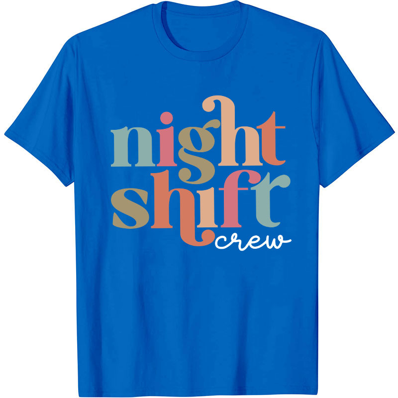 Night Shift Nurse Crew Nurse T-Shirt