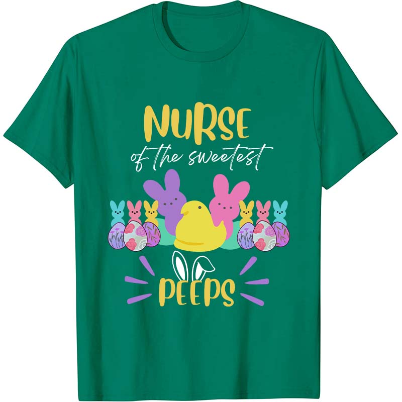 Nurse Of The Sweetest Peeps Nurse T-Shirt