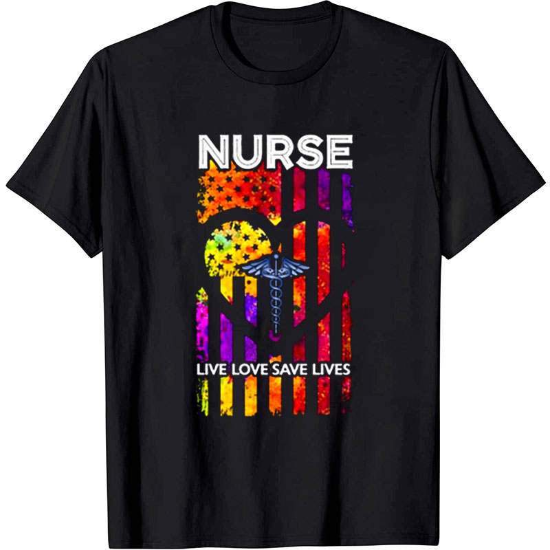 Cool Nurse Love Save Lives Nurse T-shirt