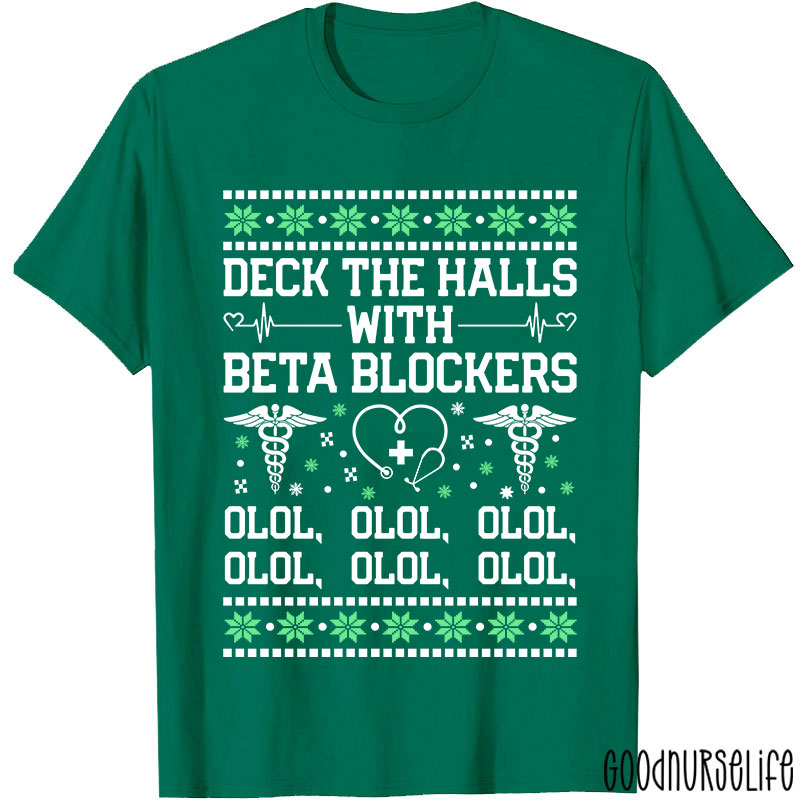 Deck The Halls With Beta Blockers Nurse T-shirt