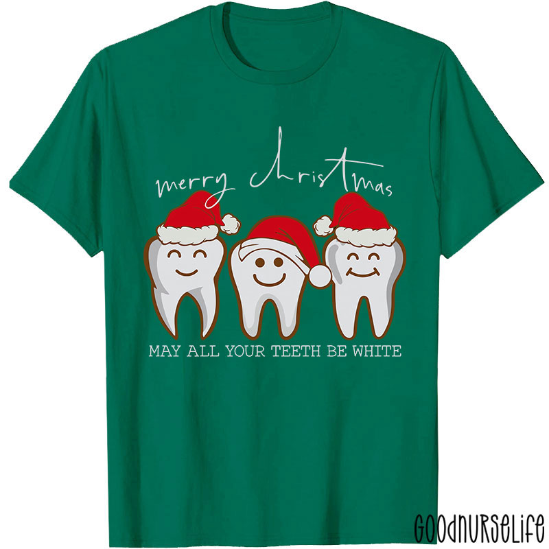 Merry Christmas May All Your Teeth Be White Nurse T-shirt