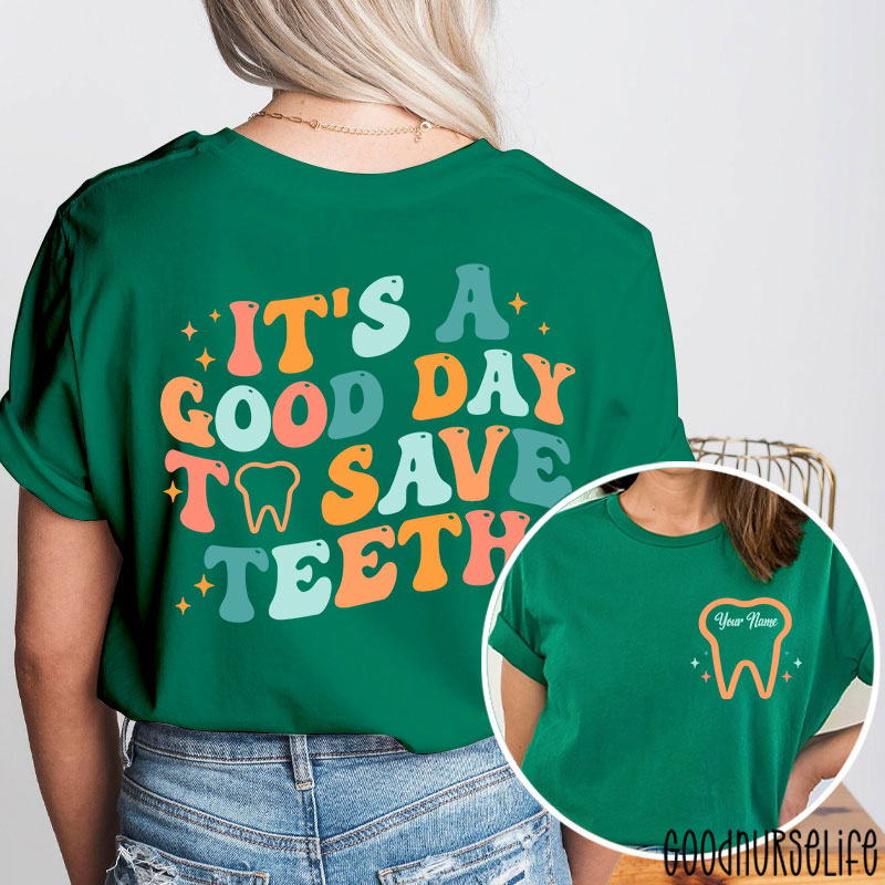Personalized It's A Good Day To Save Teeth Nurse Two Sided T-Shirt