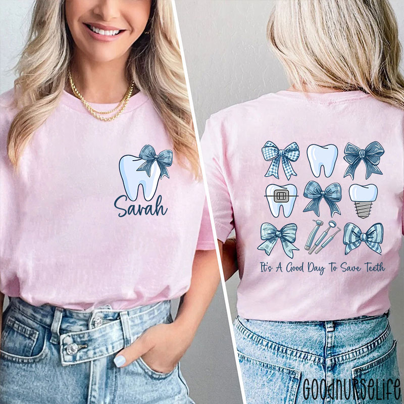 Personalized Name It's A Good Day To Save Teeth Nurse Two Sided T-Shirt