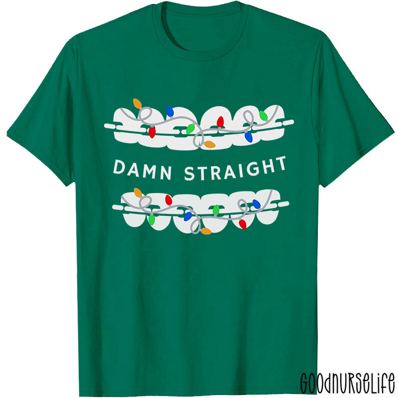 Damn Straight Nurse T-shirt