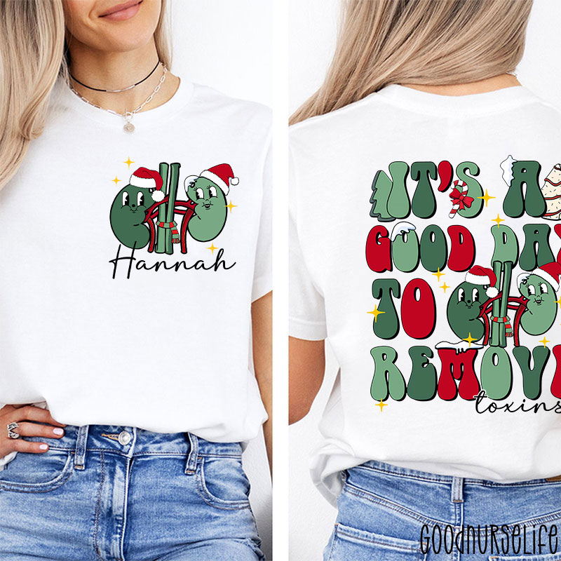 Personalized It's A Good Day To Remove Toxins Nurse Two Sided T-Shirt