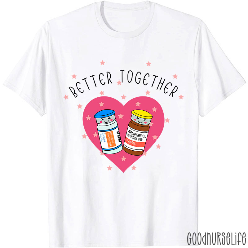 Better Together Nurse T-Shirt