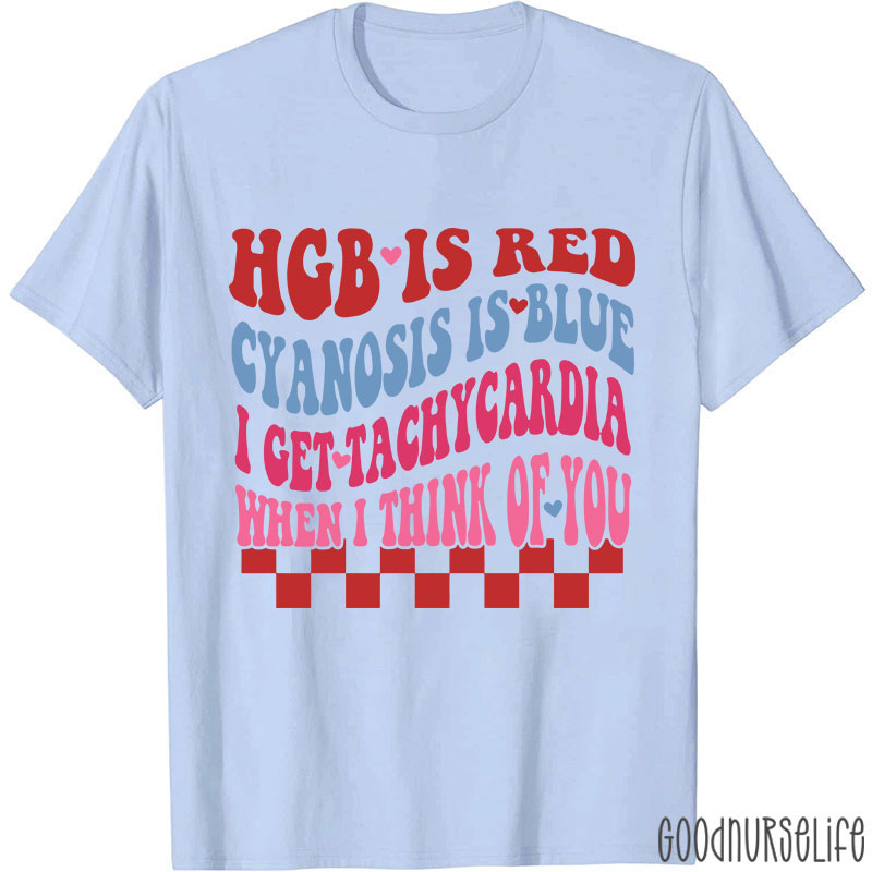 I Get Tachycardia When I Think Of You Valentine Nurse T-shirt