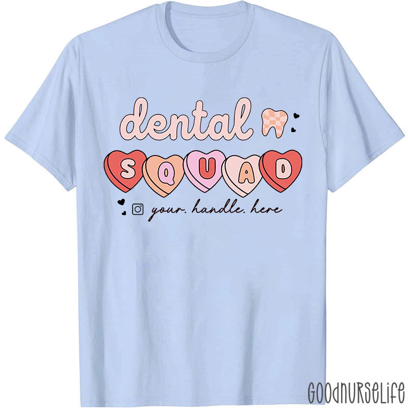 Personalized Text Dental Squad Valentine Dental T-Shirt