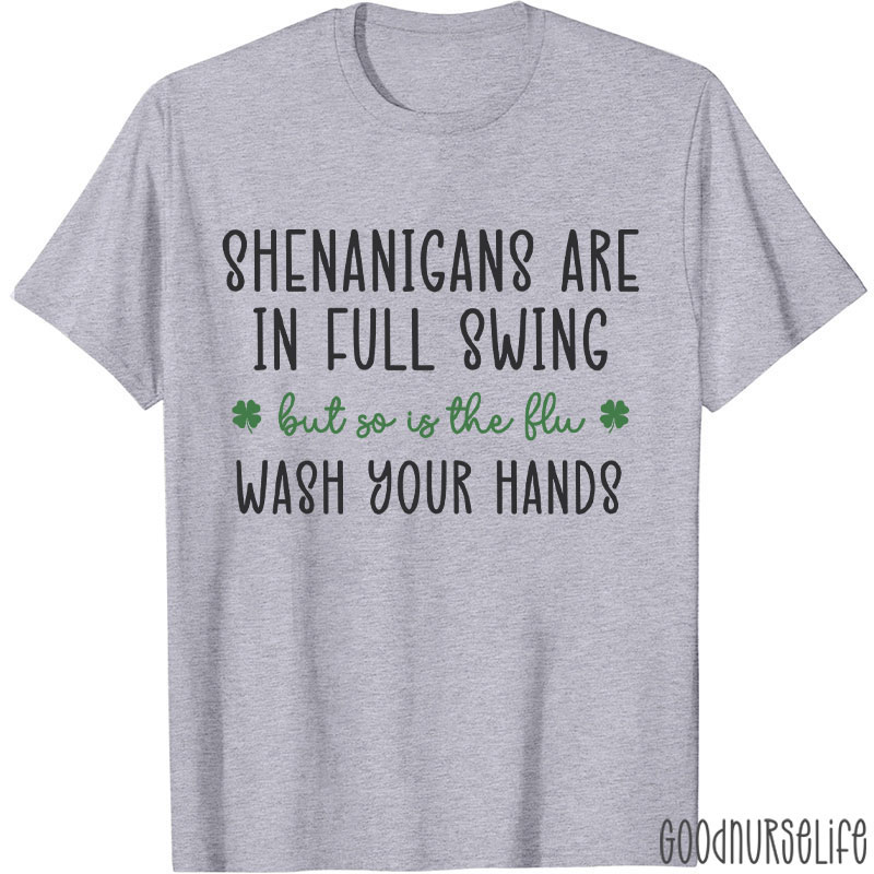 Shenanigans Are In Full Swing Nurse T-Shirt
