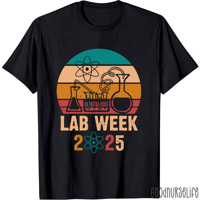 Lab Scientist Lab Week 2025 Nurse T-Shirt