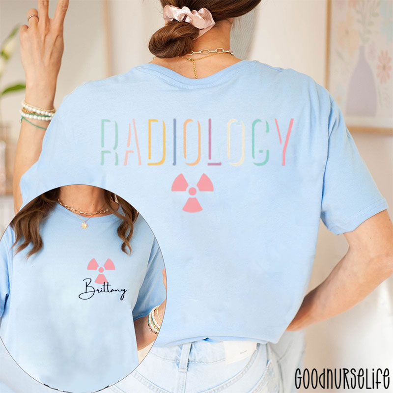 Personalized Name Radiology RAD Tech Radiology Department Two Sided T-Shirt