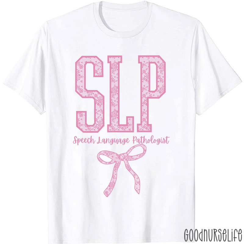 SLP Speech Language Pathologist T-Shirt