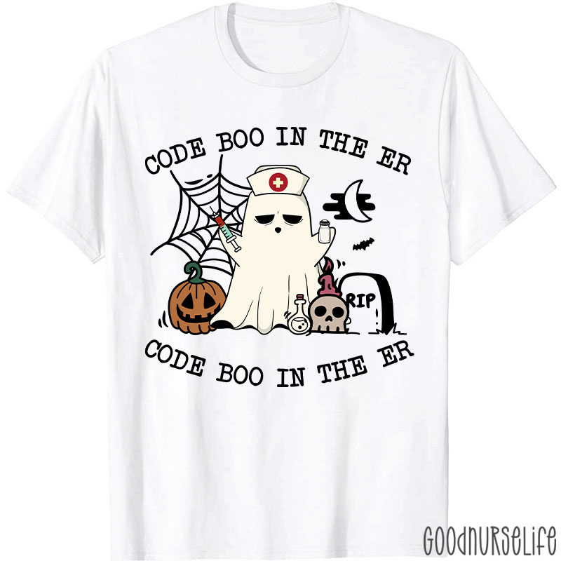 Code Boo In The Er Code Boo In The Er Nurse T-Shirt