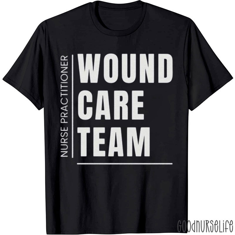 Personalized Wound Care Team Nurse T-Shirt