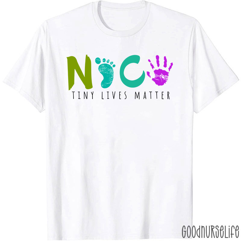 Tiny Lives Matter NICU Nurse T-Shirt