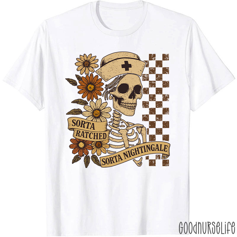 Retro Flower Sorta Ratched Sorta Nightingale Nurse T-Shirt