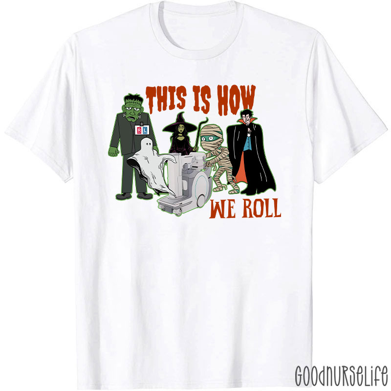 Halloween This Is How We Roll T-Shirt