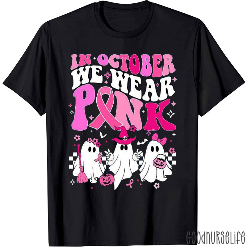 In October We Wear Pink Cute Ghost Nurse T-Shirt