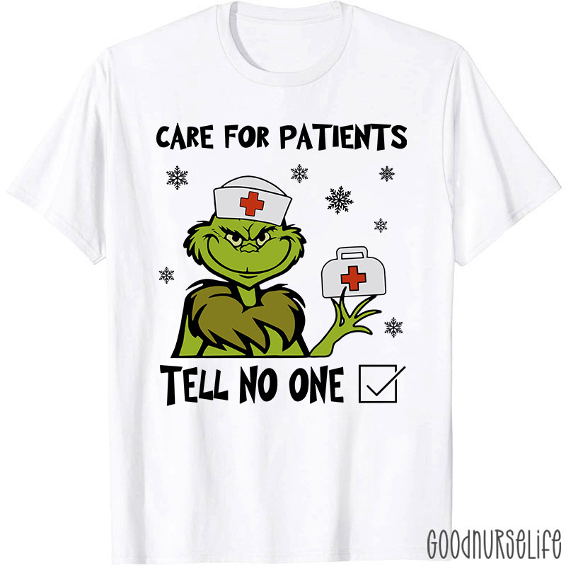 Care For Patients Tell No One T-Shirt