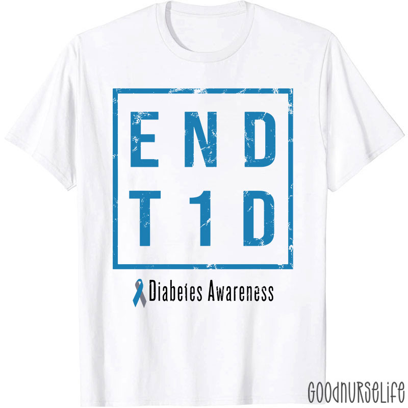 End T1D Diabetes Awareness Blue Ribbon Nurse T-Shirt