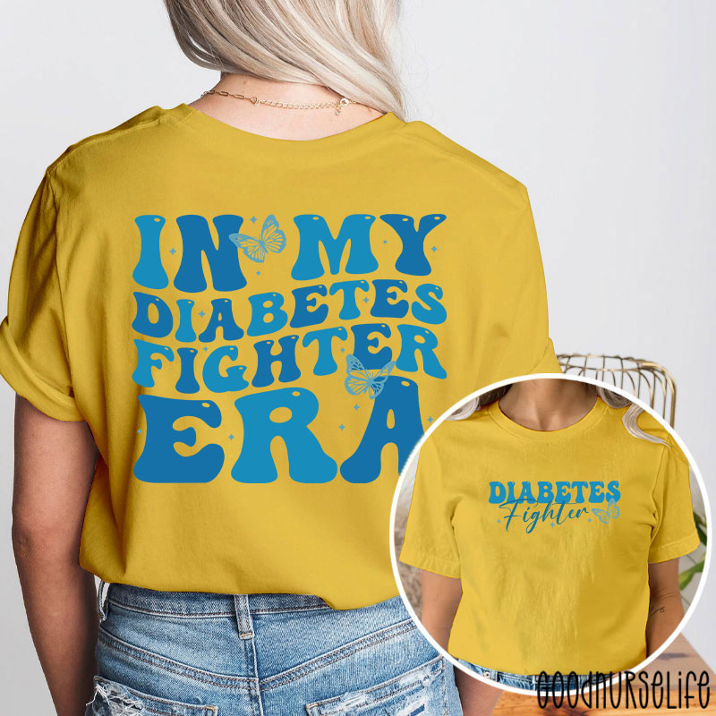 Diabetes Fighter In My Diabetes Fighter Era Nurse Two Sided T-Shirt