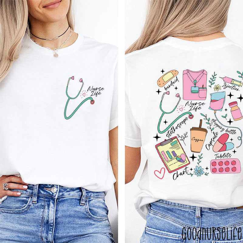 Nurse Life Nurse Medication Nurse Two Sided T-Shirt
