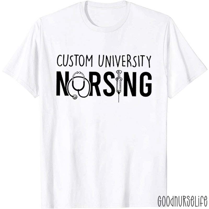 Personalized University Nursing School Nurse T-Shirt