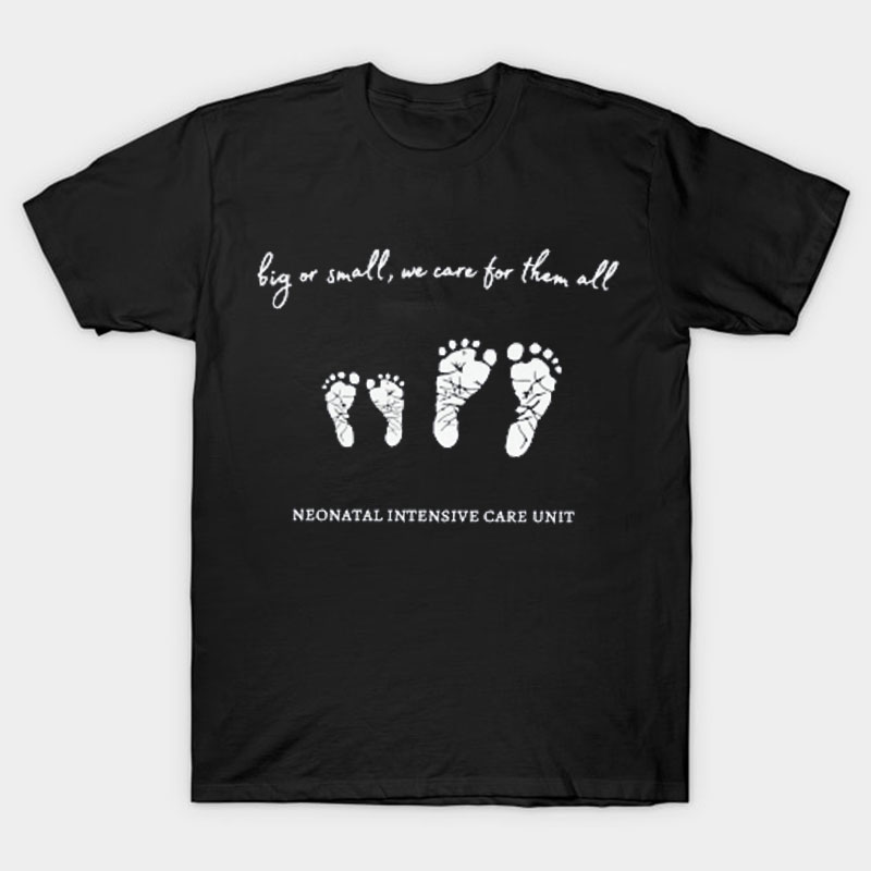 Big Or Small We Care For Them All Nurse T-Shirt