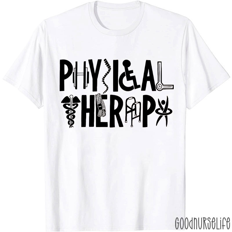 Funny Physical Therapy Nurse T-shirt