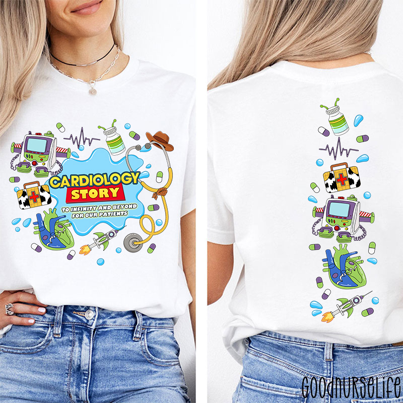 Cardiology Story To Infinity And Beyond For Our Patients Two Sided T-Shirt